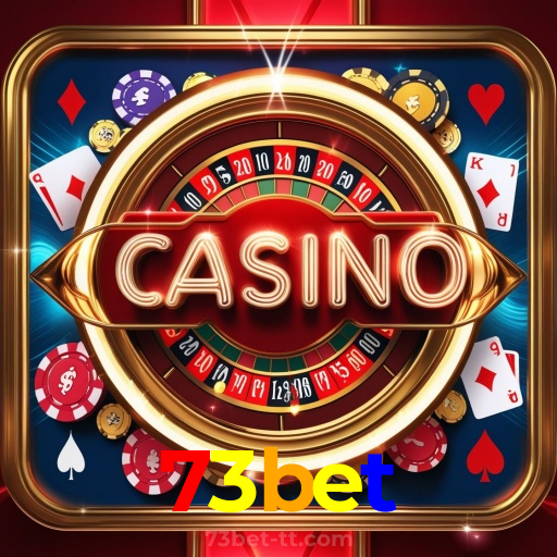73bet：O cassino online mais emocionante está aqui! Aposte agora!
